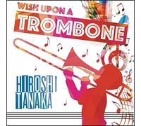Wish upon a Trombone