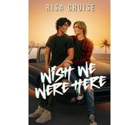 Wish We Were Here: A 90s MM Romance