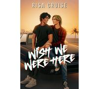 Wish We Were Here: A 90s MM Romance (Love on Rewind)
