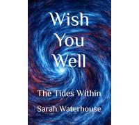 Wish You Well: The Tides Within