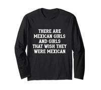 Wish You were A Mexican Girl Funny Orgullosa Herencia Vintage Manga Larga