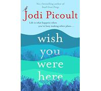 Wish You Were Here: Jodi Picoult