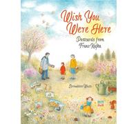 Wish You Were Here: Postcards from Franz Kafka