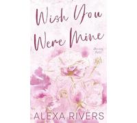 Wish You Were Mine (Special Edition) (Destiny Falls (Special Edition))