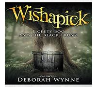 Wishapick: Tickety Boo and The Black Trunk