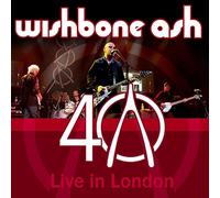 WISHBONE ASH - 40th Anniversary Concert - Live In London