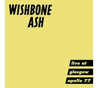 Wishbone Ash - Live At Glasgow Apollo '77