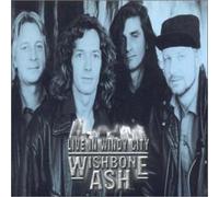 Wishbone Ash - Live In Windy City 1992