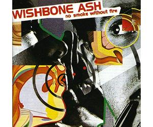 Wishbone Ash - No Smoke Without Fire