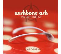Wishbone Ash The Very Best of Wishbone Ash: Live at Geneva (CD) Album