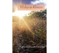 Wishes to Remain: The Poetry and Photography of Wil Guilfoyle