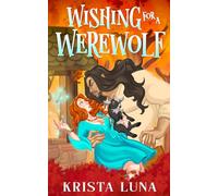 Wishing for a Werewolf (Ferndale Falls Forever)