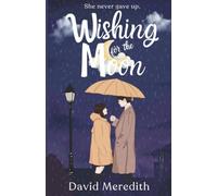 Wishing for the Moon