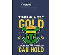 Wishing You A Pot O’ Gold And All The Joy Your Heart Can Hold With Cute Smiling Leprechaun Hat Overflowing With Coins: Fun Lucky St. Patrick’s Day