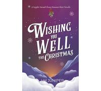 Wishing You Well This Christmas: A Sapphic Second-Chance Romance Novella (The Wishing Well)
