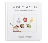 Wishy Washy: A Board Book of First Words and Colors for Growing Minds: 3 (Our Little Adventures Series)