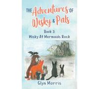 Wisky at Mermaids Rock: If the humans are happy, we are happy (3) (The Adventures of Wisky & Pals)