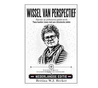 Wissel van perspectief: Wanneer de professional patiënt wordt / Twee kanten: leven met een chronische ziekte
