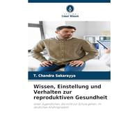 Wissen, Einstellung und Verhalten zur reproduktiven Gesundheit: Unter Jugendlichen, die nicht zur Schule gehen, im ländlichen Andhrapradesh
