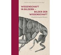 Wissenschaft in Bildern - Bilder der Wissenschaft: Visualisierung des Wissens