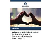 Wissenschaftliche Freiheit in den Vereinigten Staaten: Gibt es sie überhaupt?