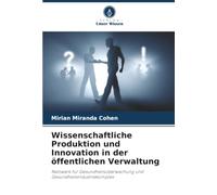 Wissenschaftliche Produktion und Innovation in der öffentlichen Verwaltung: Netzwerk für Gesundheitsüberwachung und Gesundheitsindustriekomplex