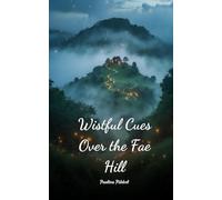 Wistful Cues Over the Fae Hill