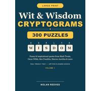 Wit & Wisdom Cryptograms: Large Print Cryptogram Puzzle Book for Adults - 300 Funny & Inspirational Quote Puzzles with Hints and Complete Solutions
