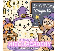 Witch Academy Coloring Book: 50 Cute and Magical Pages Featuring a Kawaii Witch Cat, Cozy Scenes, and Fun Fantasy Adventures for Kids, Teens, and Adults