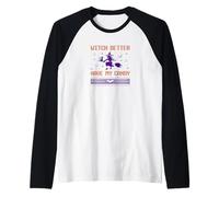 Witch Better Have My Candy, Divertido diseño de Halloween Camiseta Manga Raglan