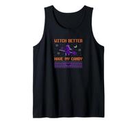 Witch Better Have My Candy, Divertido diseño de Halloween Camiseta sin Mangas