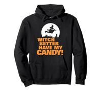 Witch Better Have My Candy Sudadera con Capucha