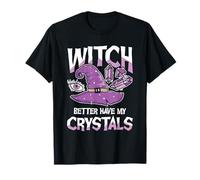 Witch Better Have My Crystals - Sombrero de Bruja Morado con Cristales Camiseta