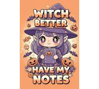 Witch Better Have My Notes