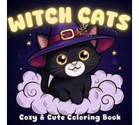 Witch Cats: A Cute & Cozy Witchy Coloring Adventure: Easy Magical Scenes with Enchanted Cats for Relaxation