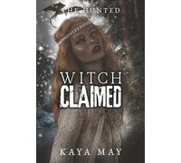 Witch Claimed: The Hunted Book 3