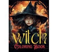 Witch Coloring Book:: A Collection 55 Witch Illustrations to Color for Adults & Teens, Enjoy Relaxation and Stress Relief with a Halloween Gag Gift
