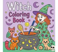 Witch Coloring Book: Cute, Spooky & Magical Designs for Kids, Teens & Adults | 50 Enchanting Pages of Witches, Potions & Spells