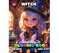 Witch Coloring For Kid Book Age 3-8: bold and easy of 51 High Quality Witch coloring pages