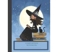 Witch Composition Notebook: A Halloween Journal for Kids for School, Homeschool, Homework and Journalling, 100 lined Writing Pages