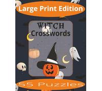 Witch Crosswords Large Print: Crossword Puzzles Easy to Read Print about Witches, Halloween, Midieval and more | Large Print Edition | 8.5x11 inches, ... Gift for Vacations, Holiday, and Spare Time.