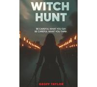 WITCH HUNT: Careful what you say.Careful what you think.