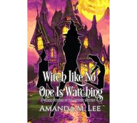 Witch Like No One Is Watching (Wicked Witches of the Midwest)