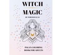 Witch Magic: Pagan Coloring Book For Adults (Adult Coloring Books)
