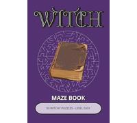 Witch Maze Book: 50 Witchy Maze Puzzles in 5 Different Shapes Inspired by Exploration, Symbols & Hidden Paths | Easy-to-Read Maze Challenges (Witch Puzzle Collection)