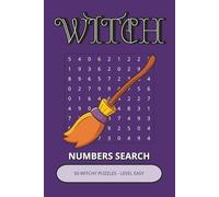 Witch Numbers Search Book: 50 Witchy Puzzles Inspired by Patterns, Focus & Dark Mystical Themes | Easy-to-Read Visual Challenges (Witch Puzzle Collection)