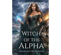 Witch of the Alpha: The Alpha King's Breeder Book 19