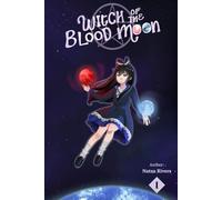 Witch of the Blood Moon: A Goddess LitRPG Progression: 1