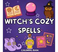 WITCH’S COZY SPELLS: Simple and Large Witchy Designs for Teens and Adults, Perfect for Relaxation and Stress Relief.