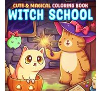Witch School Coloring Book: Magical Coloring Pages Featuring Cute Animal Friends in Mystic Academy & Witchy Vibes for All Ages Stress Relief